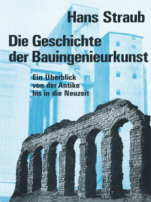 cover image of Die Geschichte der Bauingenieurkunst